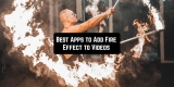 7 Best Apps to Add Fire Effects to Videos (Android & iOS)
