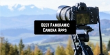 11 Best Panoramic Camera Apps for Android & iOS