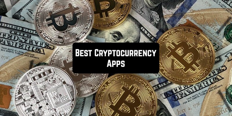 11 Best Cryptocurrency Apps for Android & iOS