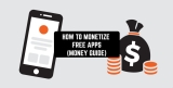 How To Monetize Free Apps in 2022 (Money Guide)