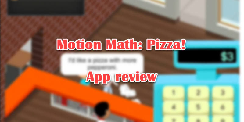 Motion Math: Pizza! app review