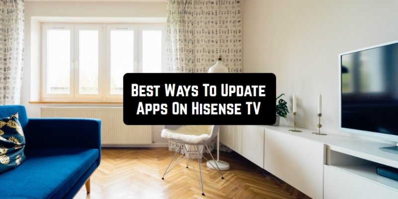 5 Ways To Update Apps On Hisense TV