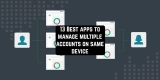 13 Best Apps to Manage Multiple Aсcounts on Same Device