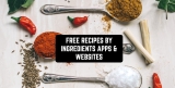 15 Free Recipes by Ingredients Apps & Websites in 2022