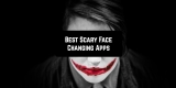 11 Best Scary Face Changing Apps for Android & iOS