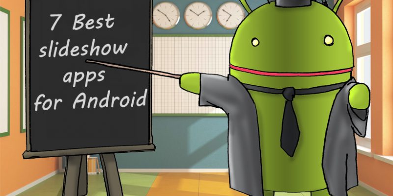 7 Best slideshow apps for Android