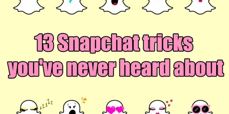 13 Snapchat tricks you’ve never heard about
