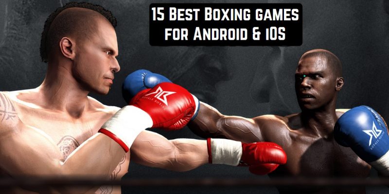 15 Best Boxing Games For Android & iOS